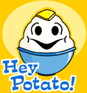 Hey Potato!